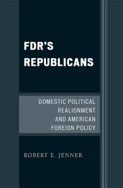 FDR's Republicans - Robert E. Jenner