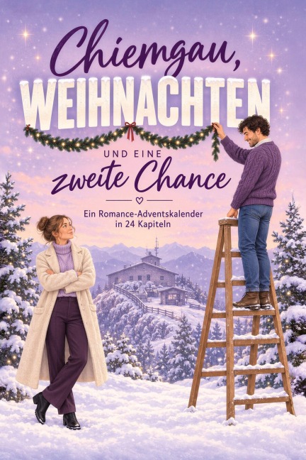 Chiemgau, Weihnachten und eine zweite Chance - Clara Koch
