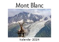 Cover-Bild zum Titel 'Mont Blanc (Wandkalender 2024, Kalender DIN A4 quer, Monatskalender im Querformat mit Kalendarium, Das perfekte Geschenk)' von 'Anna Müller'