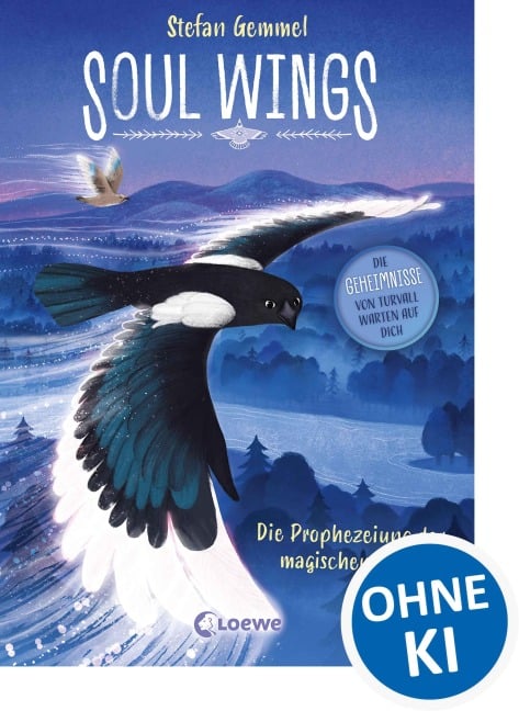 Soul Wings (Band 1) - Die Prophezeiung der magischen Vögel - Stefan Gemmel