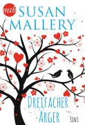Cover-Bild zum Titel 'Susan Mallery - Dreifacher Ärger (3in1)' von 'Susan Mallery'