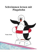 Cover-Bild zum Titel 'Schwimmen lernen mit Pingubehn' von 'Walter Behn'