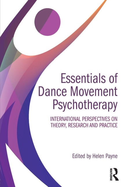 Essentials of Dance Movement Psychotherapy - 
