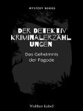 Das Geheimnis der Pagode - Walther Kabel