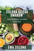 Cover-Bild zum Titel 'Zielona Ksi¿ga Smaków' von 'Ewa Zielona'