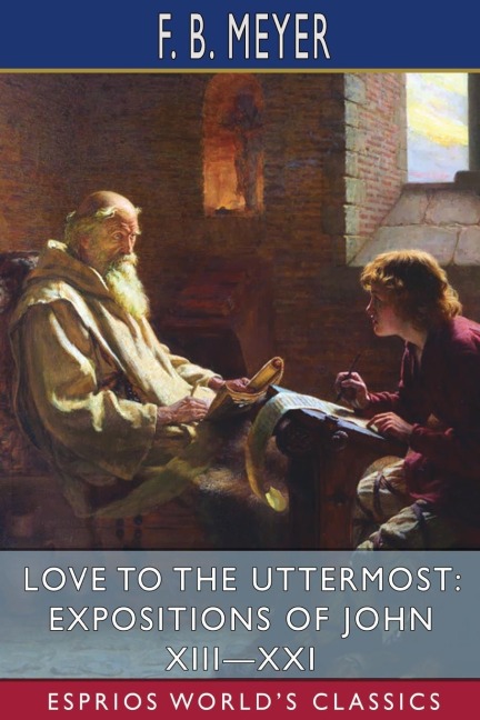 Love to the Uttermost - F. B. Meyer