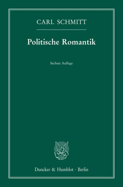 Politische Romantik - Carl Schmitt