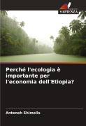 Cover-Bild zum Titel 'Perché l'ecologia è importante per l'economia dell'Etiopia?' von 'Anteneh Shimelis'