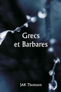 Cover-Bild zum Titel 'Grecs et Barbares' von 'Jak Thomson'