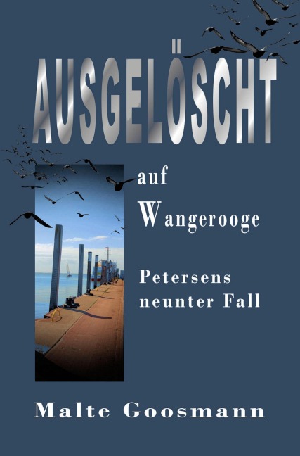 Ausgelöscht auf Wangerooge - Malte Goosmann