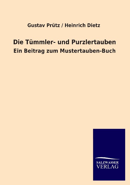 Die Tümmler- und Purzlertauben - Gustav Prütz, Heinrich Dietz