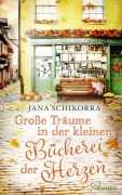 Cover-Bild zum Titel 'Große Träume in der kleinen Bücherei der Herzen' von 'Jana Schikorra'