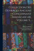 Cover-Bild zum Titel 'Collection Des Ouvrages Anciens Concernant Madagascar, Volume 5...' von 'Alfred Grandidier, Jules-Charles Roux'