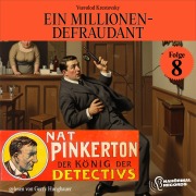 Cover-Bild zum Titel 'Ein Millionen-Defraudant (Nat Pinkerton - Der König der Detectivs, Folge 8)' von 'Vsevolod Krestovsky'