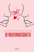 Cover-Bild zum Titel 'Die Wahlverwandtschaften' von 'Johann Wolfgang von Goethe'