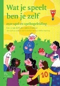 Wat Je Speelt Ben Je Zelf - L van der Poel, A. Blokhuis