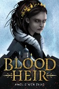 Blood Heir - Amélie Wen Zhao