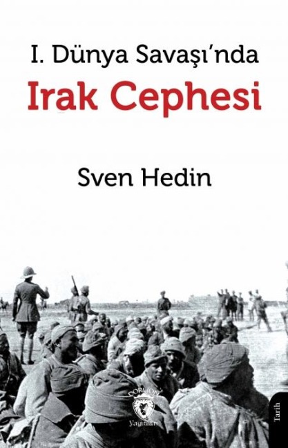 1. Dünya Savasinda Irak Cephesi - Sven Hedin