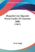 Biografia Con Alquante Poesie Inedite Di Giannina Milli (1861) - Oreste Raggi