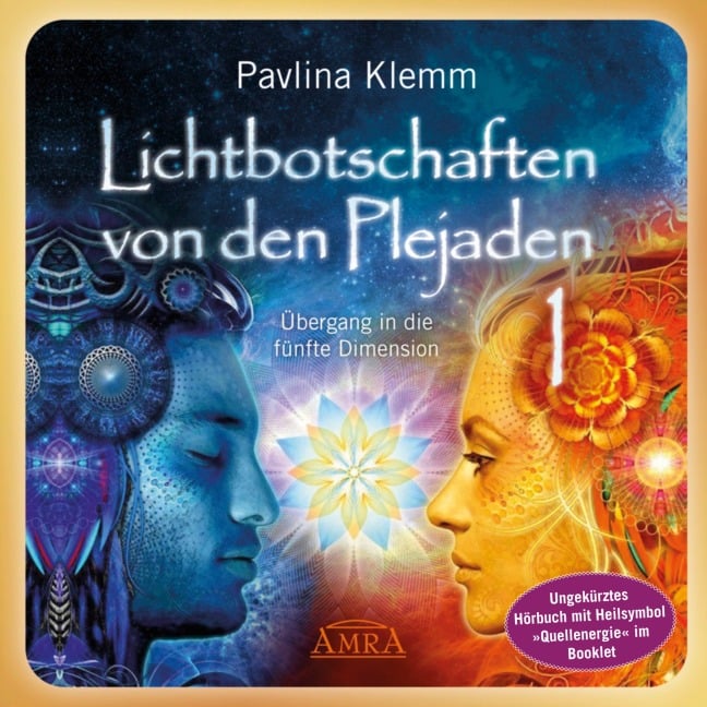 Lichtbotschaften von den Plejaden Band 1 (Ungekürzte Lesung und Heilsymbol »Quellenergie«) - Pavlina Klemm, Sayama