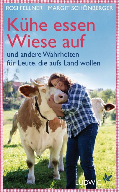 Kühe essen Wiese auf - Margit Schönberger, Rosi Fellner