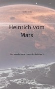 Cover-Bild zum Titel 'Heinrich vom Mars' von 'Günter Förster'