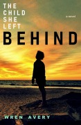 Cover-Bild zum Titel 'The Child She Left Behind' von 'Wren Avery'