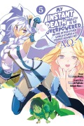 Cover-Bild zum Titel 'My Instant Death Ability Is So Overpowered, No One in This Other World Stands a Chance Against Me! --Ao--, Vol. 5 (Manga)' von 'Tsuyoshi Fujitaka'