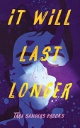 Cover-Bild zum Titel 'It Will Last Longer' von 'Tara Sanders Brooks'