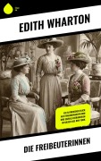 Cover-Bild zum Titel 'Die Freibeuterinnen' von 'Edith Wharton'