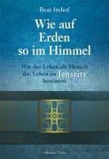 Cover-Bild zum Titel 'Wie auf Erden so im Himmel' von 'Beat Imhof'
