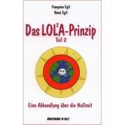 Das Lola-Prinzip 2 - Françoise Egli, René Egli