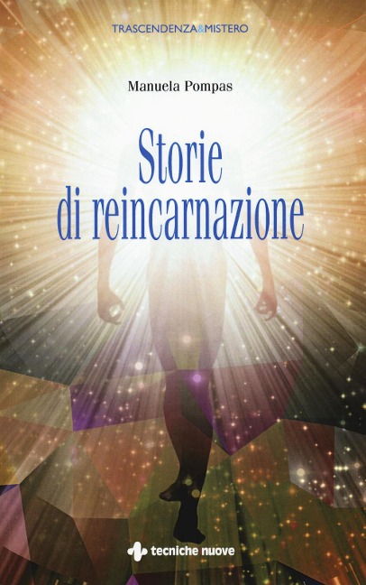 Storie di reincarnazione - Manuela Pompas