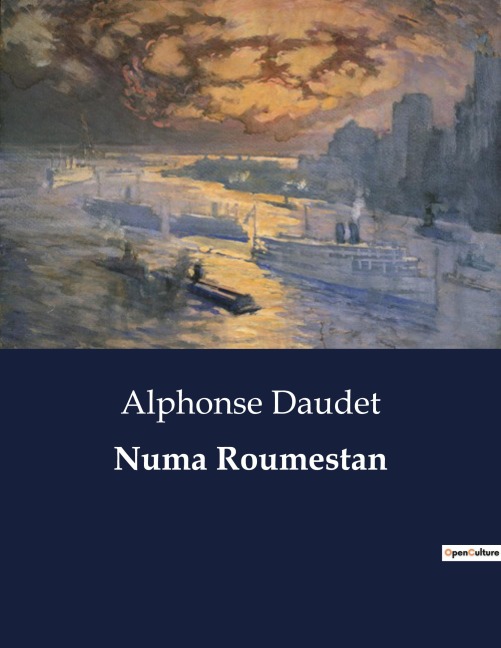Numa Roumestan - Alphonse Daudet