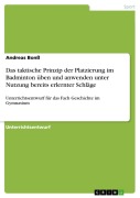 Cover-Bild zum Titel 'Das taktische Prinzip der Platzierung im Badminton üben und anwenden unter Nutzung bereits erlernter Schläge' von 'Andreas Bonß'