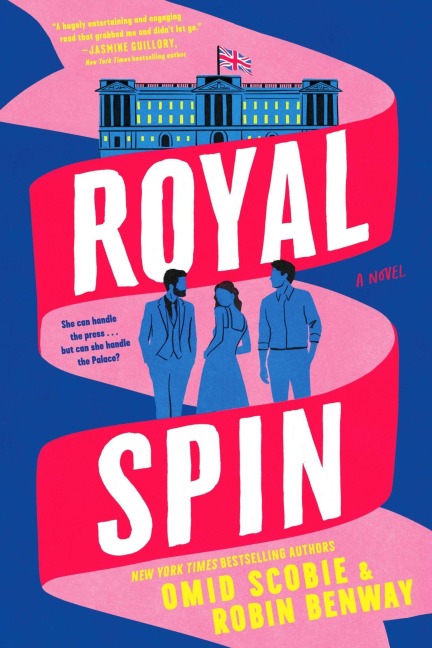 Royal Spin - Omid Scobie, Robin Benway
