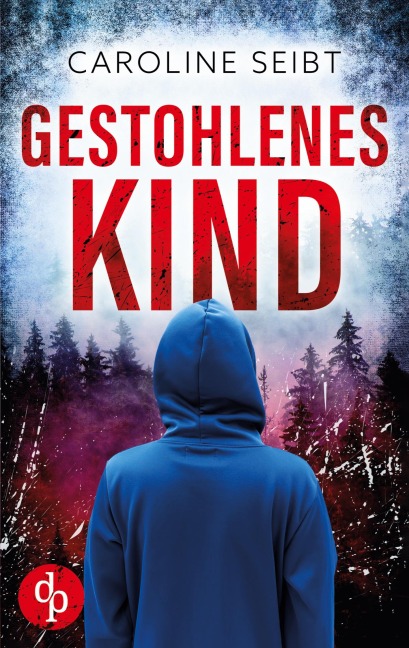 Gestohlenes Kind - Caroline Seibt