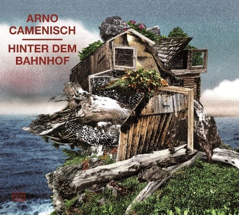 Hinter dem Bahnhof - Arno Camenisch