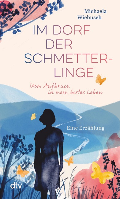 Im Dorf der Schmetterlinge - Rita Erz, Michaela Wiebusch