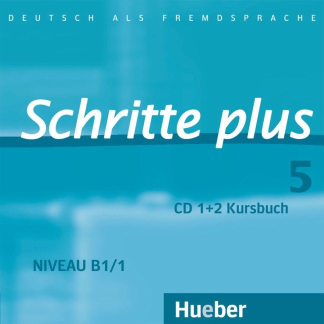 Schritte plus 05. 2 Audio-CDs zum Kursbuch - Silke Hilpert, Franz Specht, Dörte Weers, Anja Schümann, Jutta Orth-Chambah