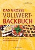 Das große Vollwert-Backbuch - Josef Rönner