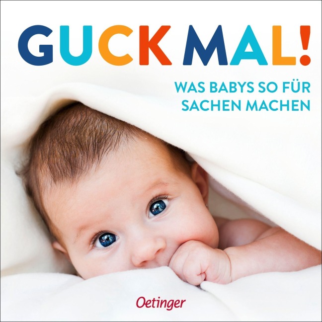Guck mal! Was Babys so für Sachen machen - Hannah Tulpe