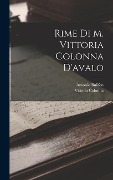 Cover-Bild zum Titel 'Rime Di M. Vittoria Colonna D'avalo' von 'Vittoria Colonna, Antonio Bulifon'