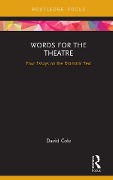 Cover-Bild zum Titel 'Words for the Theatre' von 'David Cole'