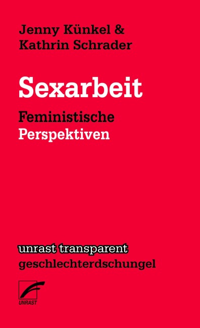 Sexarbeit - Jenny Künkel, Kathrin Schrader