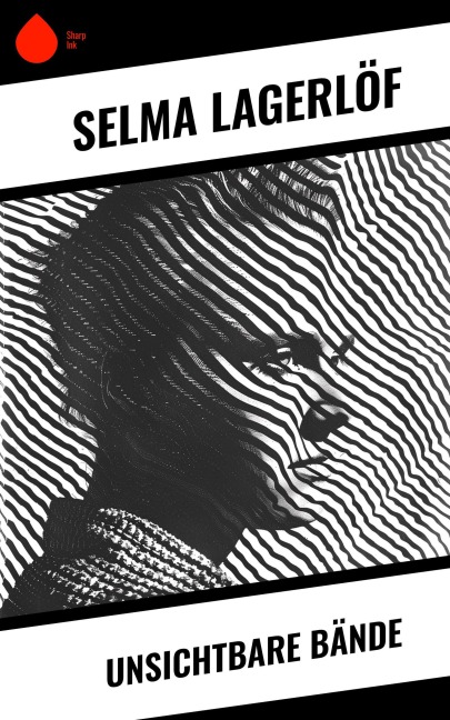 Unsichtbare Bände - Selma Lagerlöf