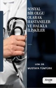 Cover-Bild zum Titel 'Sosyal Bir Olgu Olarak Hastaneler ve Halkla Iliskiler' von 'Mustafa Tümtürk'