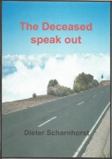 Cover-Bild zum Titel 'The Deceased speak out' von 'Dieter Scharnhorst'