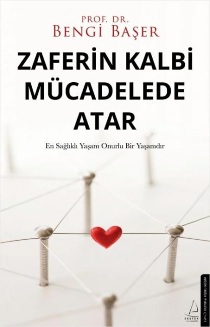 Zaferin Kalbi Mücadelede Atar - Bengi Baser