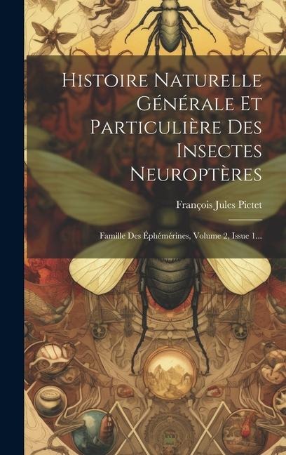 Histoire Naturelle Générale Et Particulière Des Insectes Neuroptères - François Jules Pictet